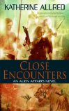 Cover file for 'Close Encounters: An Alien Affairs Novel, Book 1'