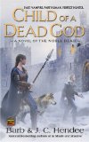 Cover file for 'Child of a Dead God: A Novel of the Noble Dead'