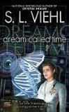 Cover file for 'Dream Called Time: A Stardoc Novel'